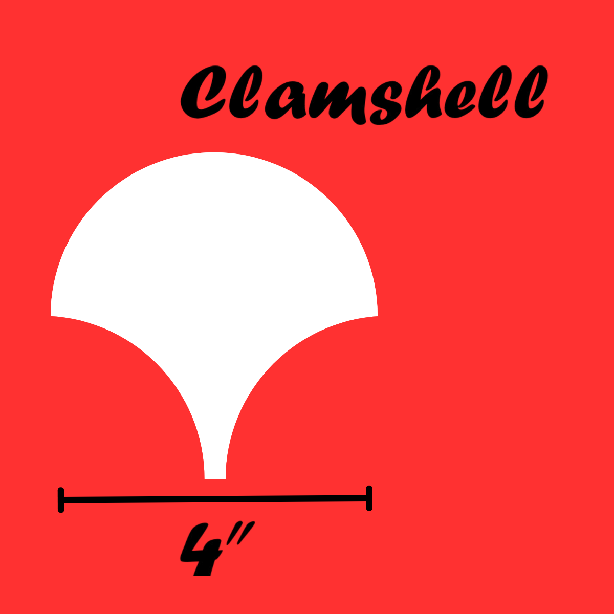 4" Clamshells
